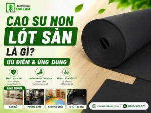 cao su non lót sàn hải lâm