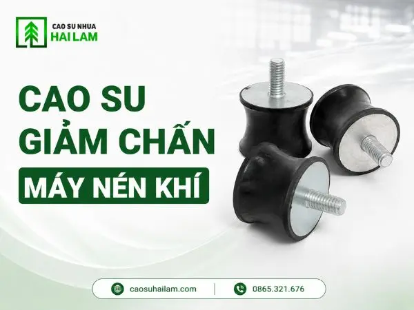 Cao su giảm chấn máy nén khi