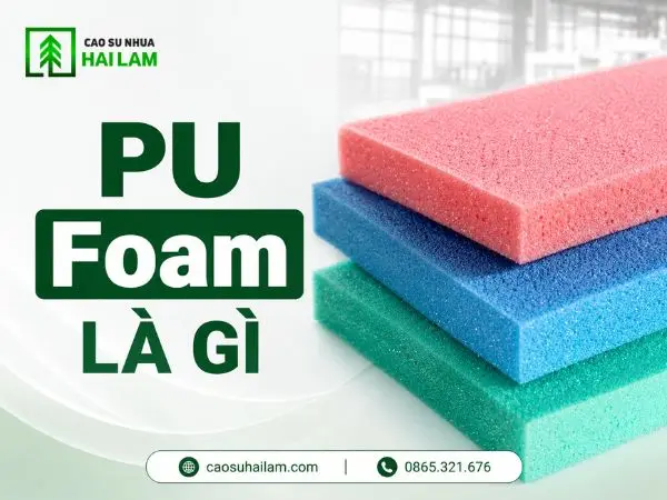 PU Foam là gì