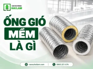 Ống gió mềm là gì
