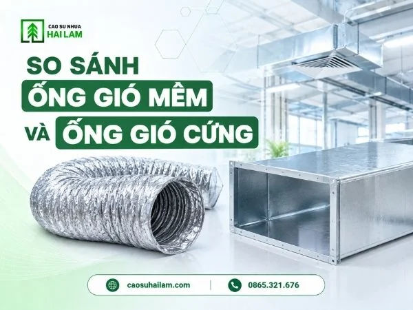 Ống gió mềm và ống gió cứng khác nhau thế nào?